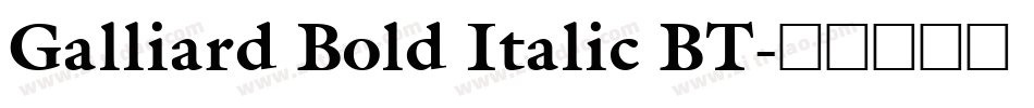 Galliard Bold Italic BT字体转换
